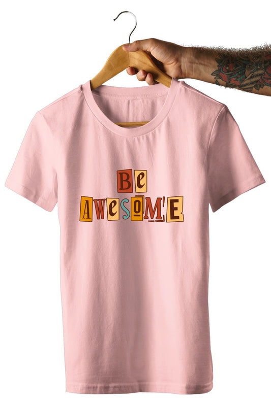 Be Awesome Unisex T-Shirt
