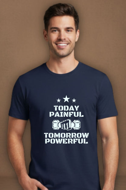 Pain Today Power Tomorrow Unisex Printed  T-Shirt