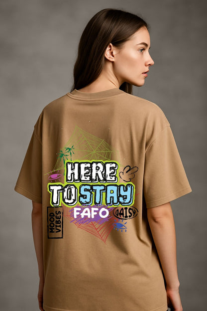 Here to Stay back front Printed Oversize T-Shirt