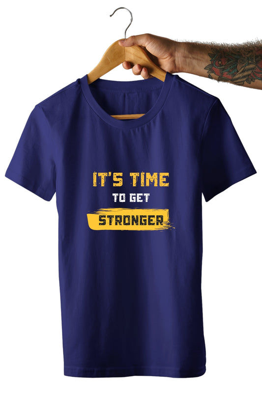 Time to get stronger Unisex Printed  T-Shirt