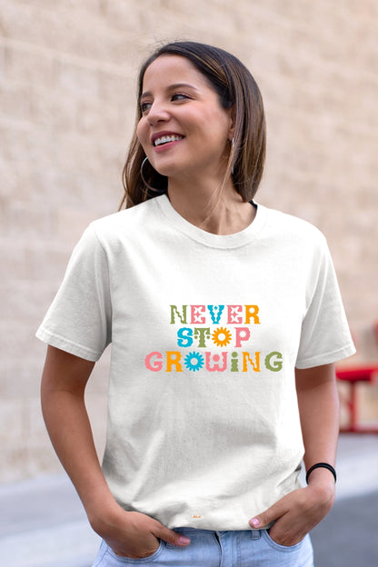 Never Stop Growing Unisex T-Shirt
