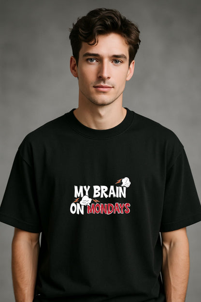 My Brain on Monday back  front Printed Oversize T-Shirt