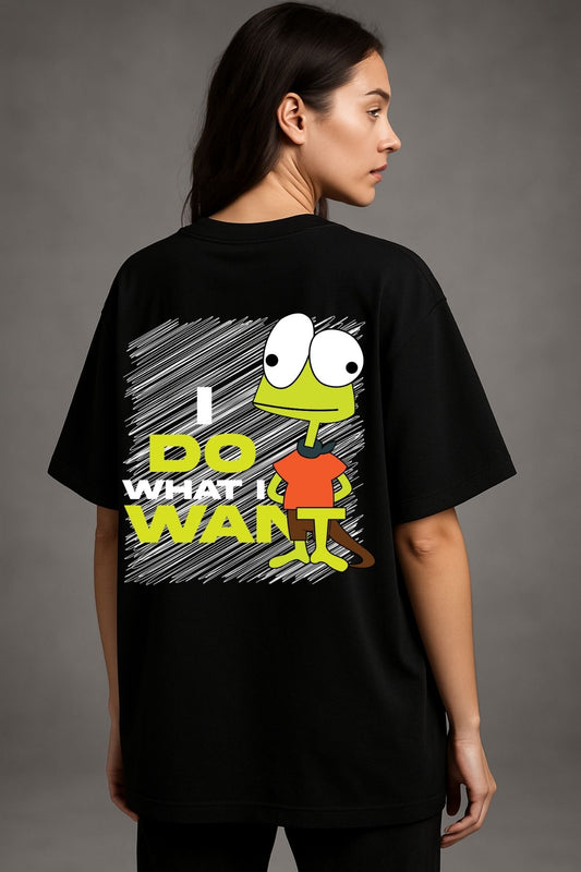 I do what I want back  front Printed Oversize T-Shirt