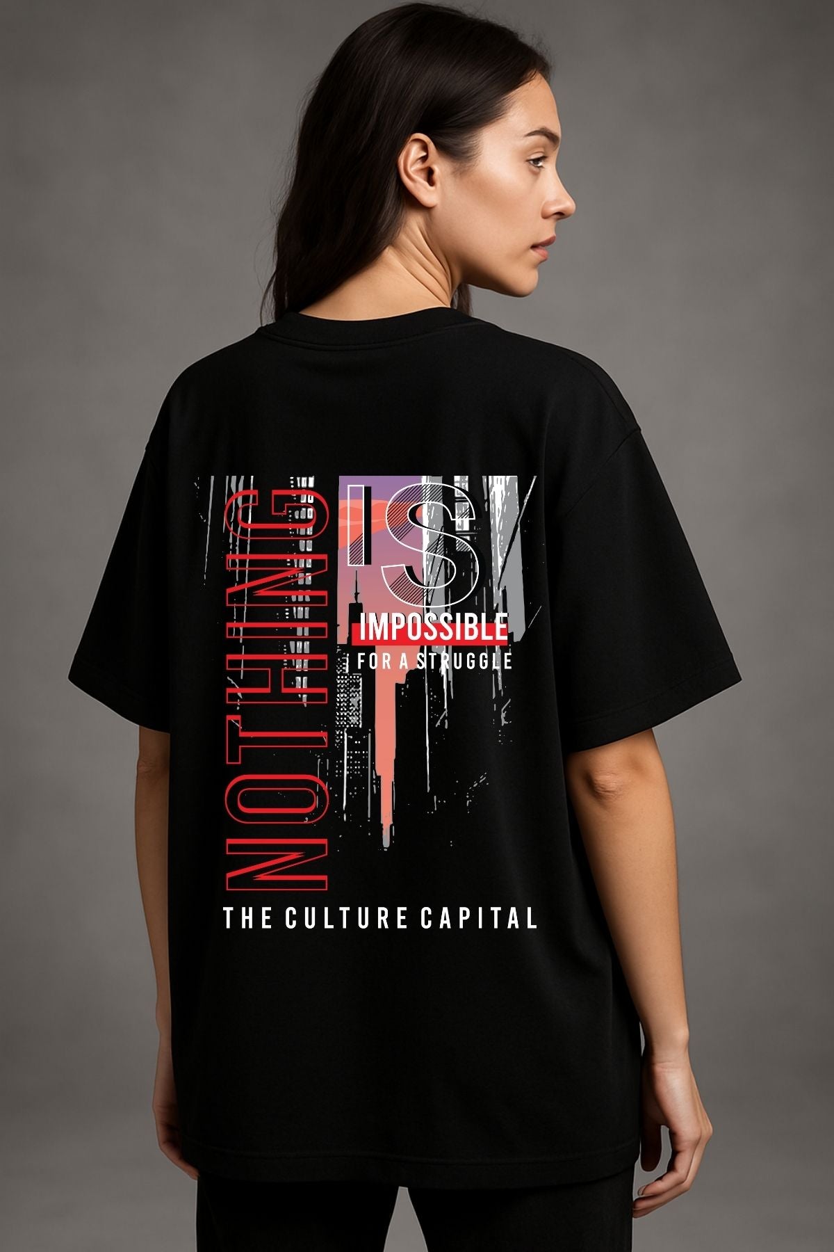 Nothing is Impossible back  front Printed Oversize T-Shirt