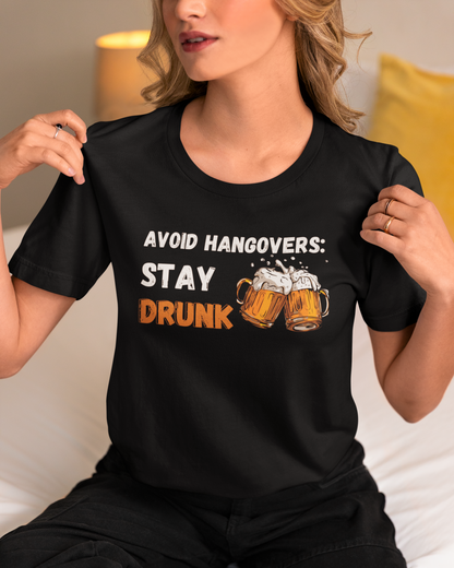 Stay Drunk Unisex T-Shirt