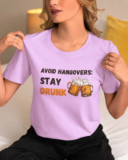 Stay Drunk Unisex T-Shirt