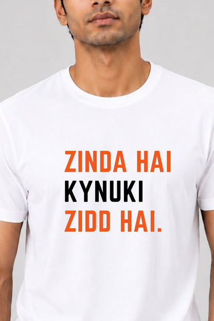 Zinda Hai Kyunki Zid Hai White Printed CJP Unisex T-Shirt