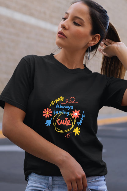 Always feeling cute Unisex T-Shirt