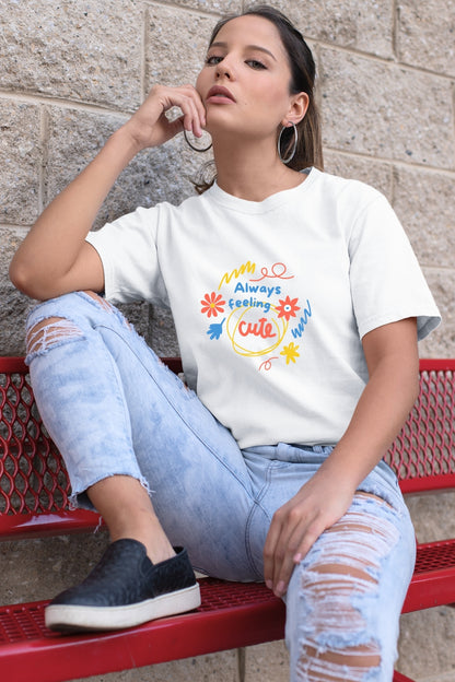 Always feeling cute Unisex T-Shirt