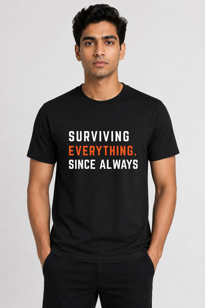 Surviving Everything. Since Always Black Printed CJP Unisex T-Shirt