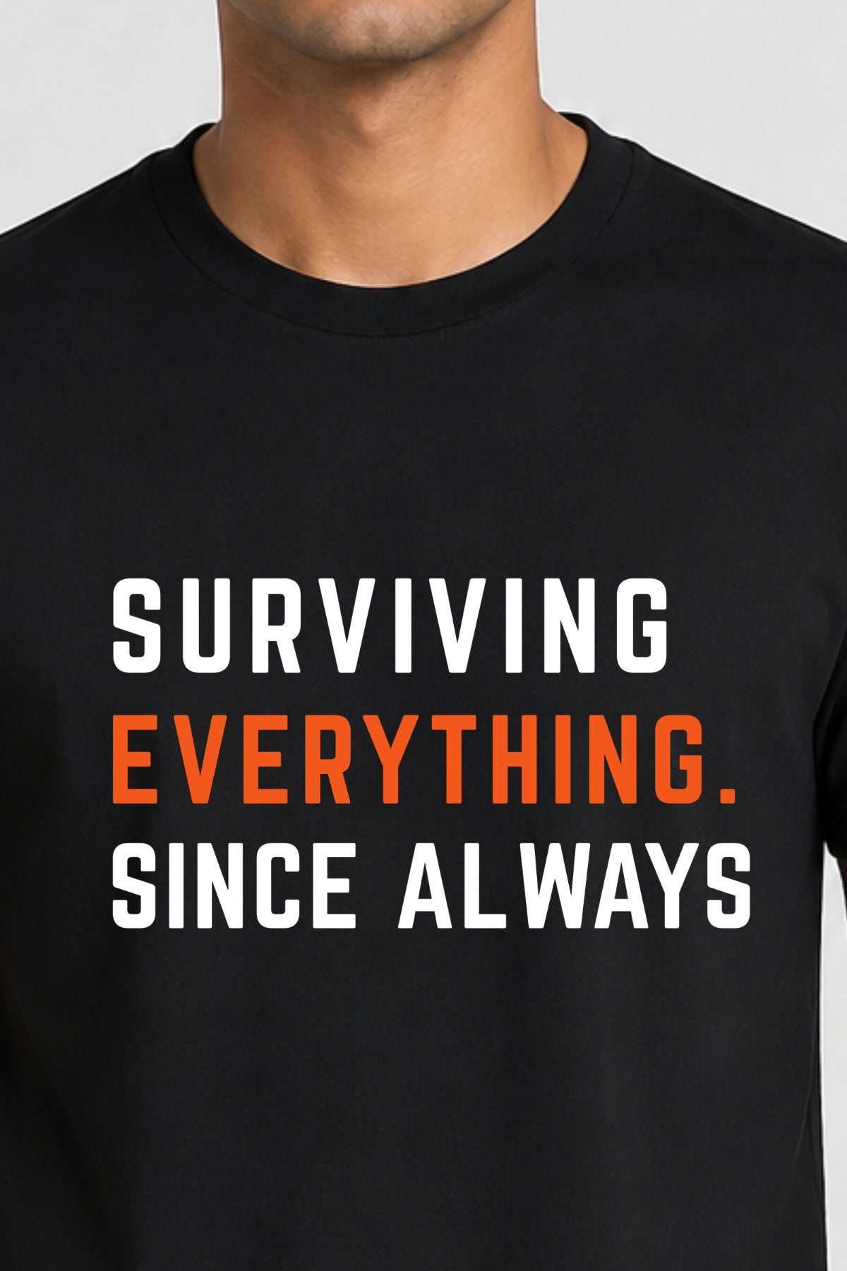Surviving Everything. Since Always Black Printed CJP Unisex T-Shirt