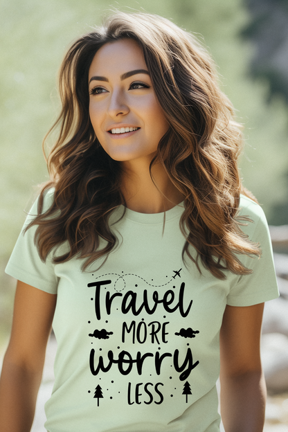 Travel more Worry less Vacation Travel Unisex T-Shirt