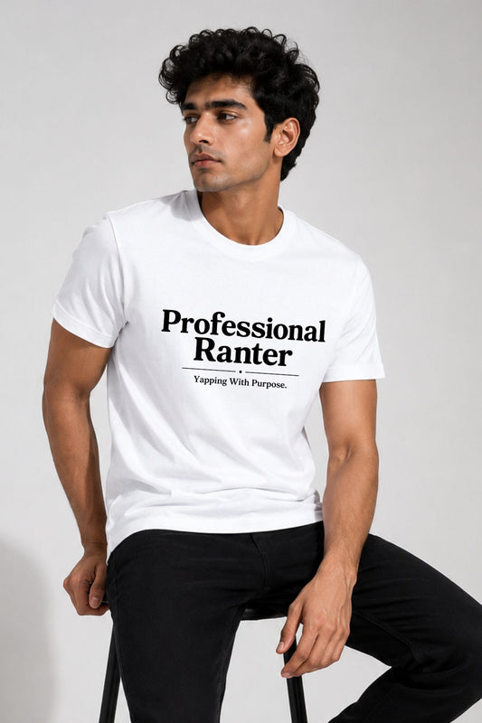 Professional Ranter White Printed Unisex T-Shirt