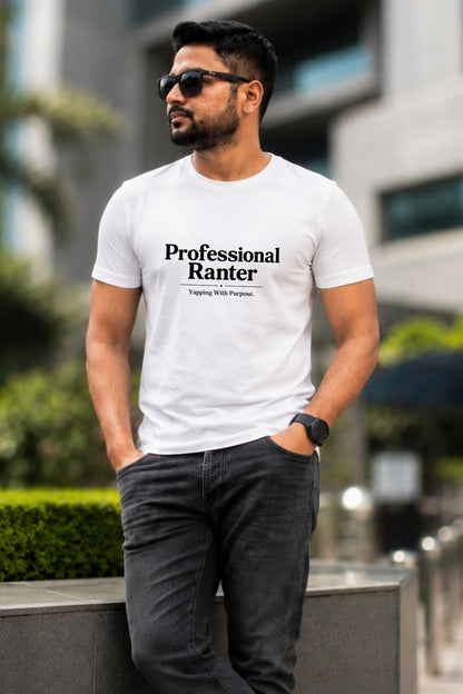 Professional Ranter White Printed Unisex T-Shirt