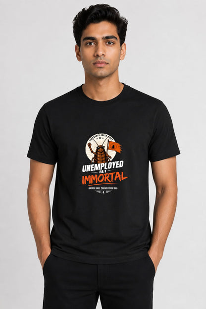 Unemployed but Immortal Black Printed Unisex  T-Shirt