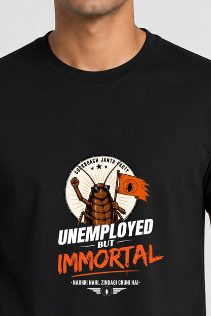 Unemployed but Immortal Black Printed Unisex  T-Shirt