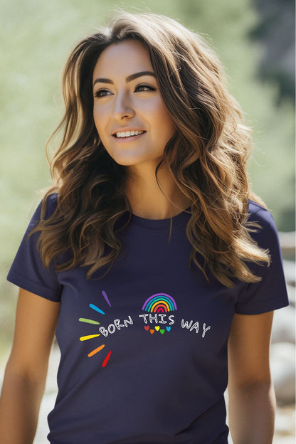 Born This Way Unisex T-Shirt