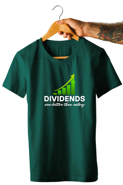 Dividend are better than salary Printed Unisex T-Shirt