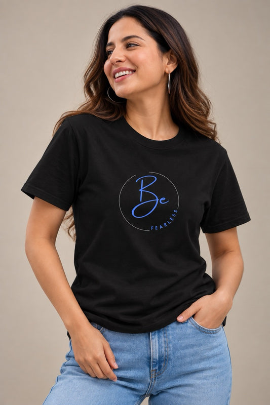 Be fearless Unisex T-Shirt