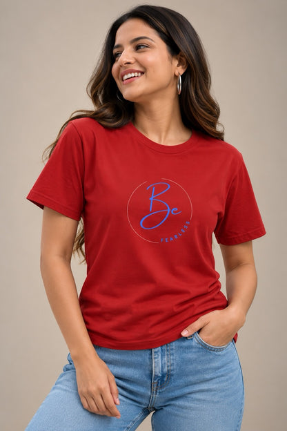 Be fearless Unisex T-Shirt