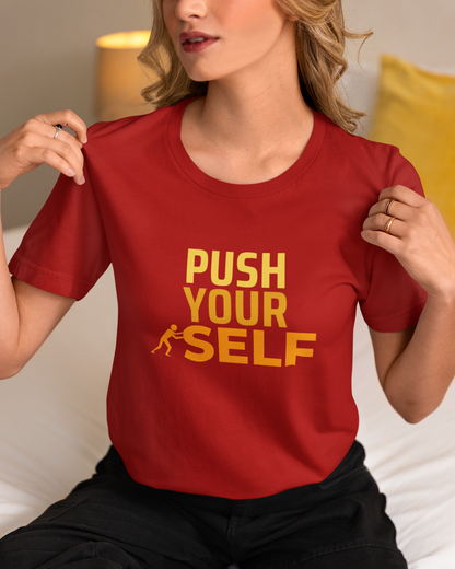 Push Your Self Unisex T-Shirt