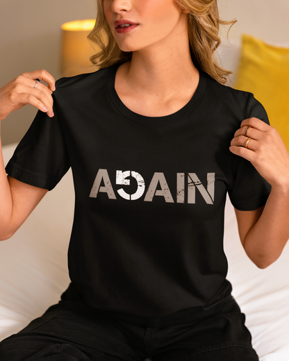 Again Unisex T-Shirt