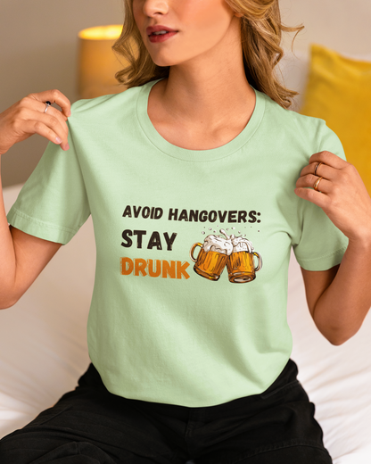 Stay Drunk Unisex T-Shirt