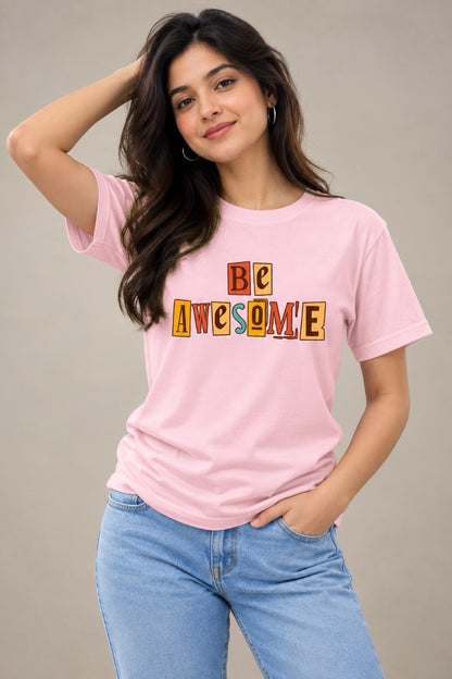 Be Awesome Unisex T-Shirt
