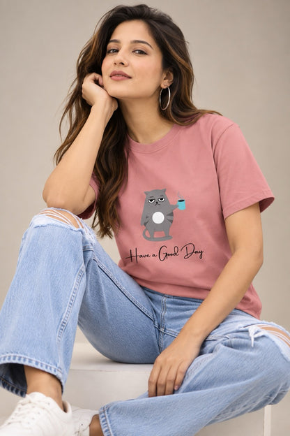 Have a Good Day Unisex T-Shirt