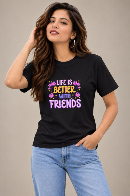 Life is better with Friend Unisex T-Shirt