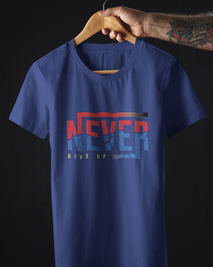 Never Give Up Unisex T-Shirt