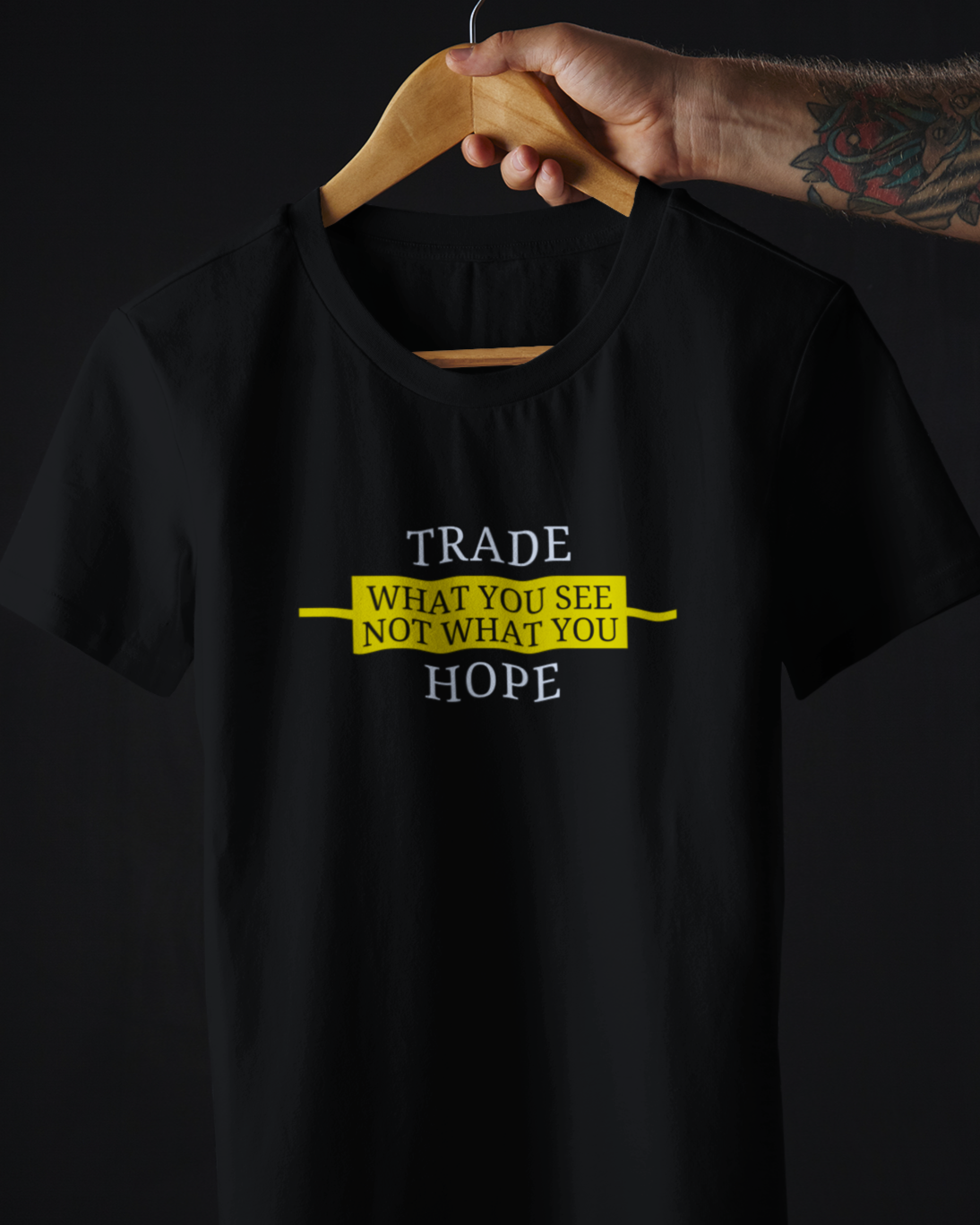 Trade what you see hope Unisex T-Shirt