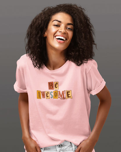 Be Awesome Unisex T-Shirt